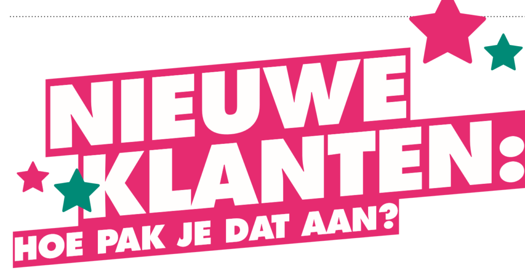 Nieuwe klanten: hoe pak je dat aan?