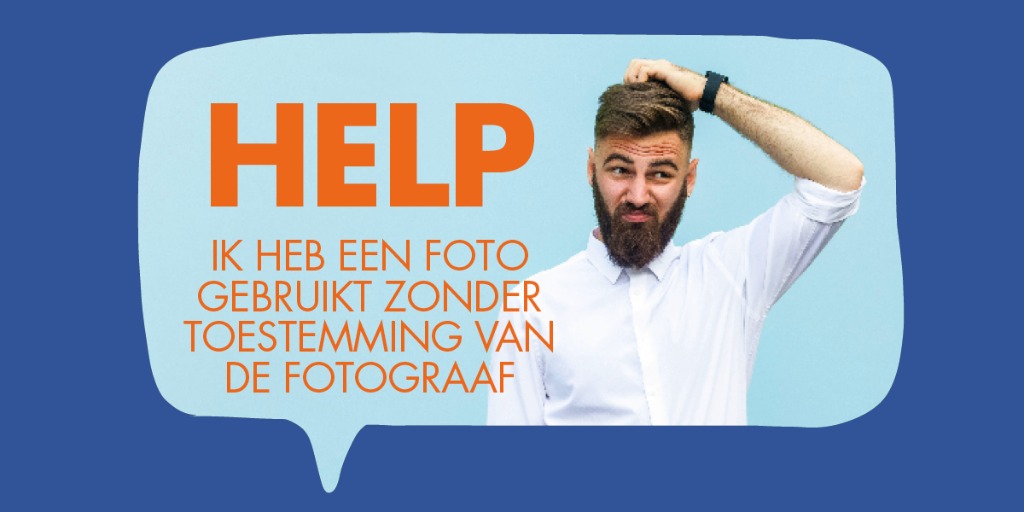 HELP… Ik heb een foto gebruikt zonder toestemming van de fotograaf